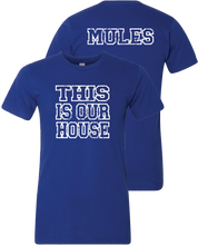 Load image into Gallery viewer, This is our House - MULES